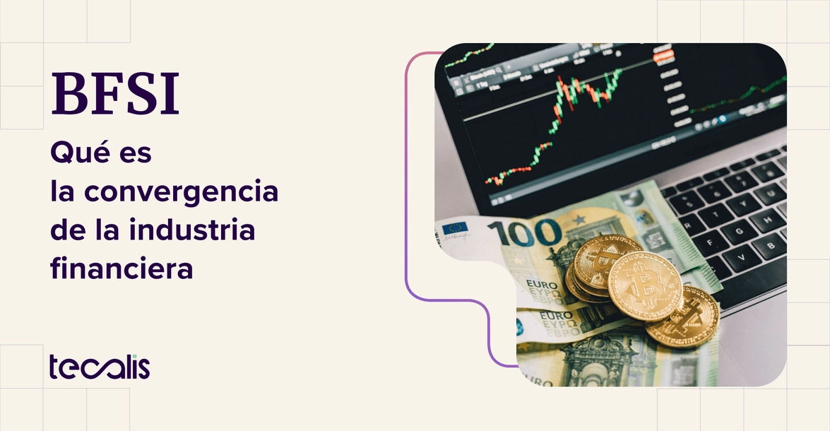 Convergencia en las industrias de banca, servicios financieros y seguros (BFSI)